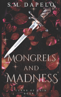 Mongrels and Madness