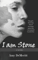 I am Stone