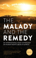 The Malady and the Remedy: An International Essay Anthology on Human Rights Abuse in Africa(Hear the Voices)