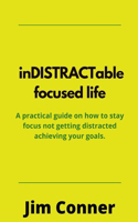 Indistractable Focused Life