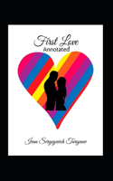 First Love Annotated