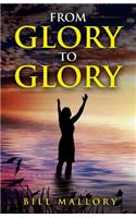 From Glory to Glory