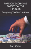 Foreign Exchange Overview for Trainers: Everything You Need to Know(3 Bank Training)