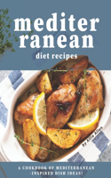 Mediterranean Diet Recipes: A Cookbook of Mediterranean-Inspired Dish Ideas!