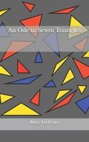 Ode to Seven Triangles