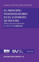 PRINCIPIO INDEMNIZATORIO EN EL CONTRATO DE SEGURO. Una nueva dimensión por efectos de la inflación