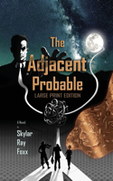 Adjacent Probable (Large Print)