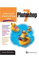 How to Do Everything with Photoshop 7: (HTDE S.)