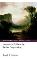 American Philosophy Before Pragmatism