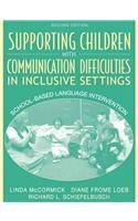 Supporting Children with Communication Difficulties in Inclusive Settings: School-Based Language Intervention(English)