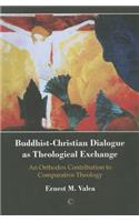 Buddhist-Christian Dialogue as Theological Exchange