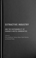 Extractive Industry and the Sustainability of Canada's Arctic Communities