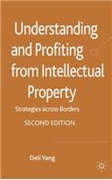 Understanding and Profiting from Intellectual Property: Strategies Across Borders
