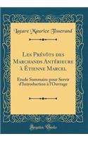 Les Prévôts des Marchands Antérieure à Étienne Marcel