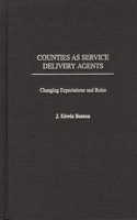 Counties as Service Delivery Agents