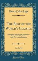 The Best of the World's Classics, Vol. 8 of 10: Restricted to Prose; With an Introduction, Biographical and Explanatory Notes, Etc.; Continental Europe (Classic Reprint)