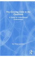The Grieving Child in the Classroom