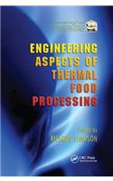 Engineering Aspects of Thermal Food Processing