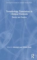 Terminology Translation in Chinese Contexts: Theory and Practice