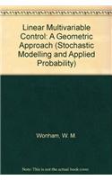 Linear Multivariable Control: A Geometric Approach