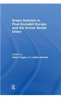 Green Activism in Post-Socialist Europe and the Former Soviet Union
