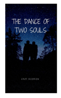 Dance of Two Souls