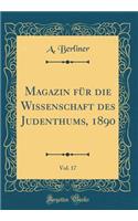 Magazin für die Wissenschaft des Judenthums, 1890, Vol. 17 (Classic Reprint)