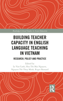 Building Teacher Capacity in English Language Teaching in Vietnam