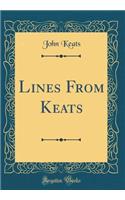 Lines From Keats (Classic Reprint)