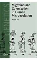 Migration and Colonization in Human Microevolution