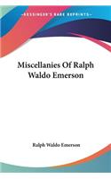 Miscellanies Of Ralph Waldo Emerson