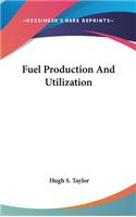 Fuel Production And Utilization