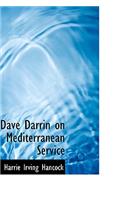 Dave Darrin on Mediterranean Service