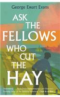 Ask the Fellows Who Cut the Hay