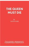 Queen Must Die