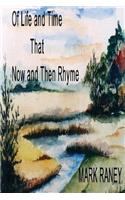 Of Life and Times That Now and Then Rhyme