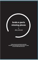 Broken Parts, Missing Pieces