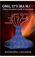 Omg, It's IRA M.! -- A Busy Executive's Guide to Genealogy