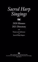 Sacred Harp Singings: 2020 Minutes and 2021 Directory