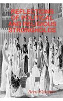 Reflections of Political and Religious Strongholds