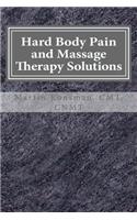 Hard Body Pain and Massage Therapy Solutions