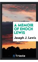 A Memoir of Enoch Lewis