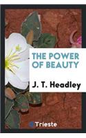 The Power of Beauty
