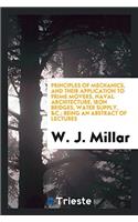 PRINCIPLES OF MECHANICS, AND THEIR APPLI