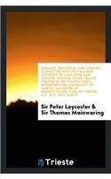 Remains, Historical and Literary, Connected with the Palatine Counties of Lancaster and Chester. Volume LXXIX. Tracts Written in the Controversy Respecting the Legitimacy of Amicia, Daughter of Hughcyveliok, Earl of Chester. A.D. 1673-1679, Part II