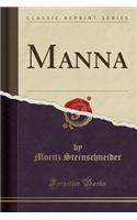 Manna (Classic Reprint)