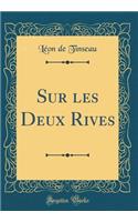 Sur les Deux Rives (Classic Reprint)