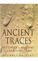 Ancient Traces: Mysteries in Ancient and Early History