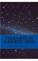 Thoughts of a Kinetic Mind