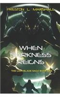 When Darkness Reigns